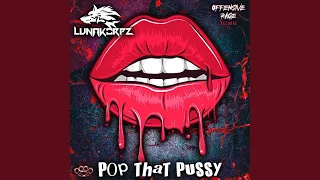 Pop That Pussy (Original Mix)