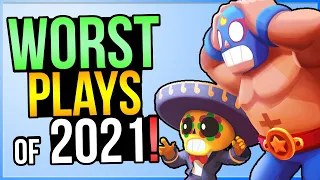 WORST Plays in BRAWL STARS of the YEAR! (2021)