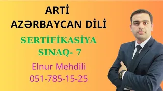 Azərbaycan dili-Sınaq 7.Sertifikasiya 2024. Elnur Mehdili 051-785-15-25.