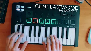 Gorillaz - Clint Eastwood (Live Loop Cover) | Minilab 3