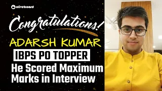 IBPS PO 2021 Topper | Adarsh Kumar | He Scored Maximum Marks in Interview #OliveboardToppers #IBPSPO