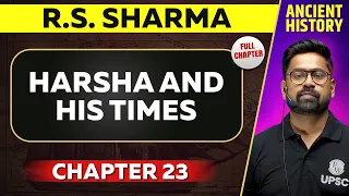 Harsha and His Times FULL CHAPTER | RS Sharma Chapter 23 | Ancient History