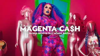 GLORIA GROOVE - MAGENTA CA$H (ft. Monna Brutal)