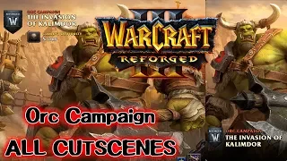 Warcraft 3 Reforged - Orc Campaign ALL CUTSCENES