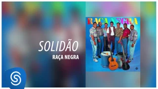 Raça Negra - Solidão (Raça Negra, Vol. 2) [Áudio Oficial]