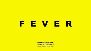 Giolì & Assia - FEVER (Extended Mix)