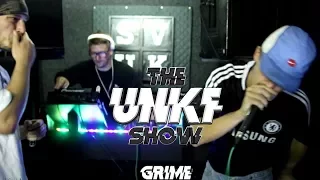 THE UNKF SHOW - GRIME | Erbal T x BK x Catalyst x Major x HighPriest187 x Havok23 + MORE