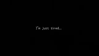 I've been fighting for a long time, but I'm tired... || ANXIETY || DEPRESSIONS