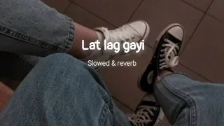 Lat lag gayi (slowed and reverb) | Auberon