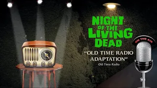 Night of the Living Dead Radio Adaptation