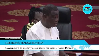 Government to use levy as collateral for loans - Roads Minister