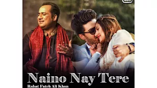 Naino Nay Tere Rahat Fateh Ali Khan new punjabi songs 2018