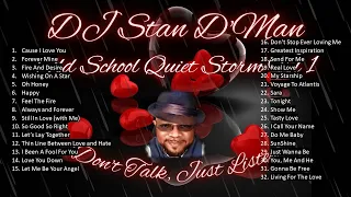 DJ Stan D'Man Old School Quiet Storm "Don't Talk Just Listen"