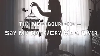 The Neighbourhood - Say My Name/Cry me a River [Acoustic Cover.Lyrics.Karaoke]