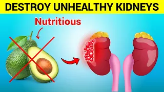 Top 7 “Healthy” Foods That Secretly Destroy Your Unhealthy Kidneys