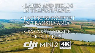 Lakes and Fields in Transylvania - Lacuri și câmpuri în Transilvania - 4K DJIMINI2 Cinematic