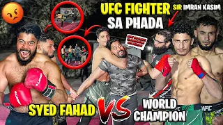 UFC FIGHTER SA PHADA SYED FAHAD VS WORLD CHAMPIONS 😡 MMA FIGHTERS 🥊 | IMRAN KASIM | THE FUN FIN |