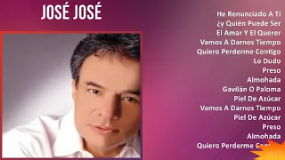 José José 2024 MIX Las Mejores Canciones - He Renunciado A Ti, ¿y Quién Puede Ser, El Amar Y El ...