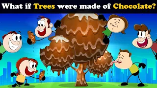 What if Trees were made of Chocolate? + more videos | #aumsum #kids #science #education #whatif