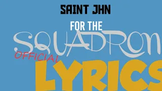 SAINT JHN -For the squadron(official lyrics)