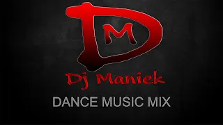 Dance Music Mix 34 ( Dj Maniek )