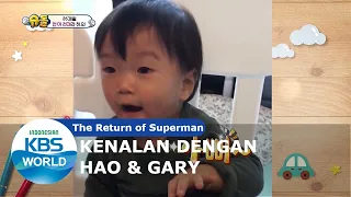 Mari Kenalan dengan Hao dan Gary [The Return of Superman/09-02-2020][SUB INDO]