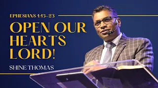 Open Our Hearts Lord! | Ephesians 1:15-23 | Shine Thomas  | City Harvest AG Church