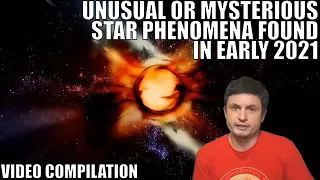 Unusual Or Unexplained Star Phenomena Found in 2021 - 3 Hour Compilation