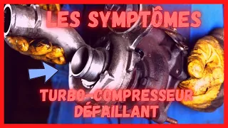 Les 5 symptômes d'un turbo-compresseur défaillant