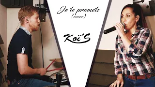 Koï's  - Je te promets (cover) - Johnny Hallyday