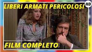 Liberi armati pericolosi | Thriller | HD | Film completo in italiano con sottotitoli italiani