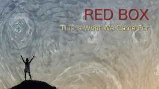 RED BOX - THIS IS WHAT WE CAME FOR (OFFICIAL VIDEO 2019)