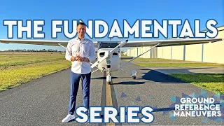 Fundamentals Episode 4 - Why Ground Reference Maneuvers Matter!