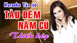 Karaoke tân cổ TÀU ĐÊM NĂM CŨ - THIẾU KÉP [Hát cùng Ns Hồ Xuân Trang]