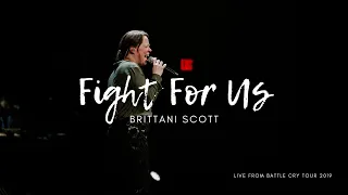 Fight For Us (Live) // Brittani Scott // Battle Cry Tour 2019