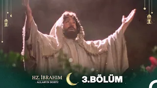 Hz. İbrahim: Allah'ın Dostu 3.Bölüm