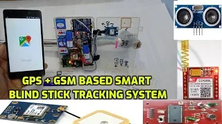 GPS + GSM Based Smart Blind Stick Tracking System Project