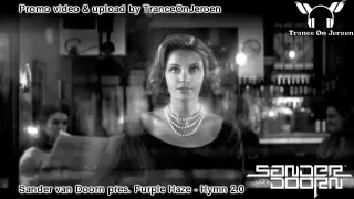 Sander van Doorn pres. Purple Haze - Hymn 2.0 [Best trance 2010] ★★★【VIDEO edit TranceOnJeroen】★★★