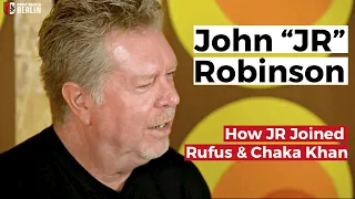 How John "JR" Robinson Joined Rufus and Chaka Khan