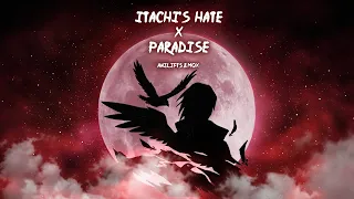 Itachi's Hate x Paradise [AniLifts x Mqx] (Official Collab)