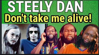 STEELY DAN - Don't take me alive REACTION - First time hearing