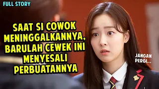 FULL CEWEK INI MENYESAL TIDAK MEMBALAS CINTA COWOK SADBOY - RANGKUM TUNTAS DRAMA KOREA