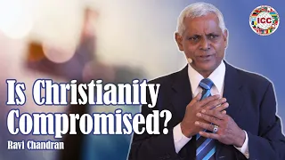 Is Christianity Compromised? - Ravi Chandran