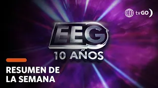 SUMMARY EEG 10 AÑOS | The best and most viewed of the week (25 - 29 April) | América Televisión