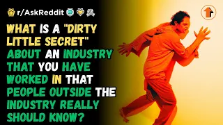 What is a "dirty secret" about an industry, that people really should know? (r/AskReddit)