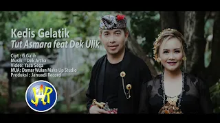 Tut Asmara feat. Dek Ulik - Kedis Gelatik (official music video)