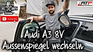 Audi A3 8V Aussenspiegel wechseln | Anleitung | Replace Side Wing Mirror