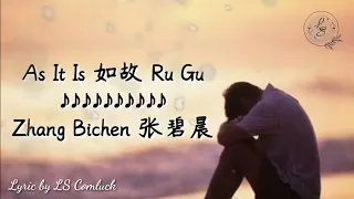 Lyrics As It Is 如故 - Zhang Bichen 张碧晨 OST One and Only