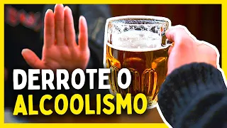 5 DICAS pra quem sofre de ALCOOLISMO (Como parar de beber)