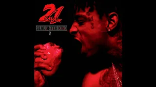 21 Savage - Slaughter King 2 (FULL MIXTAPE) [New 2021] Skinnyloc.com